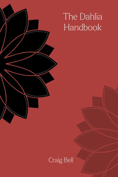 The Dahlia Handbook - First Edition